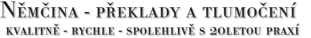 Zuzana Mikesková Bělkovice-Lašťany, Němčina - překlady a tlumočení kvalitně - rychle - spolehlivě s 20letou praxí